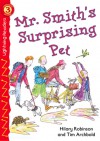 Mr. Smith's Surprising Pet, Grades 1 - 2: Level 3 - Hilary Robinson, Tim Archbold