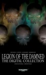 Legion of the Damned: Digital Collection - Nick Kyme, Josh Reynolds, L.J. Goulding, David Annandale, Graeme Lyon, C.Z. Dunn
