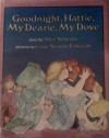 Good Night, Hattie, My Dearie, My Dove - Alice Schertle, Linda Strauss Edwards