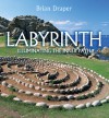 Labyrinth: Illuminating the Inner Path - Brian Draper