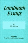 Landmark Essays on ESL Writing: Volume 17 - Tony Silva