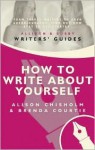 How to Write about Yourself - Alison Chisholm, Brenda Courtie