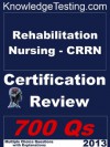 Rehabilitation Nursing (CRRN) Review (Certification in Rehabilitation Nursing) - Christine Porter, Jeffrey Beohrer, Roger Thompson, Phillip Morris