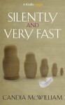 Silently and Very Fast - Candia McWilliam