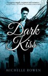 Dark Kiss (Nightwatchers - Book 1) - Michelle Rowen
