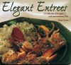 Elegant Entrees: A Collection Of Recipes With International Flair - Betty Evans, Robert H. Buchanan