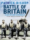 Battle Of Britain: A Day To Day Chronicle, 10 July 31 October 1940 - Patrick Bishop