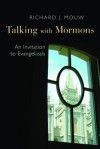 Talking with Mormons: Reflections on a Continuing Dialogue - Richard J. Mouw