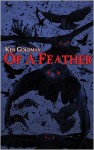 Of A Feather - Ken Goldman