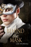 Behind the Mask - Lisa Worrall
