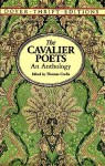 The Cavalier Poets: An Anthology - Thomas Crofts, Robert Herrick, Thomas Carew, John Suckling, Richard Lovelace