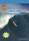 Ride the Giant Waves with Garrett McNamara - Carol Parenzan Smalley