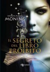 Il segreto del libro proibito (Fever) (Italian Edition) - Karen Marie Moning, Claudio Carcano
