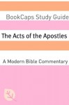 The Acts of the Apostles: A Modern Bible Commentary - BookCaps