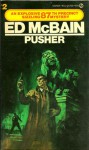 The Pusher - Ed McBain