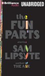 The Fun Parts - Sam Lipsyte, Peter Berkrot, Deanna Hurst, Michael Page