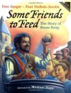 Some Friends to Feed: The Story of Stone Soup - Pete Seeger, Paul DuBois Jacobs, Michael Hays (Illustrator)