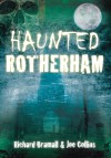 Haunted Rotherham - Richard Bramall, Joe Collins