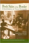 Both Sides of the Border: A Scattering of Texas Folklore - Francis Edward Abernethy, Francis Edward Abernethy