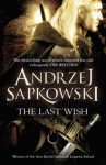 The Last Wish - Danusia Stok, Andrzej Sapkowski