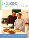 Cooking with Smitty's Mom - Barbara Smith, Michael W. Smith