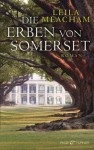 Die Erben von Somerset: Roman (German Edition) - Leila Meacham, Sonja Hauser