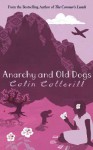 Anarchy and Old Dogs: A Dr Siri Murder Mystery (Dr Siri Paiboun Mystery 4) - Colin Cotterill