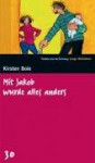 Mit Jakob wurde alles anders (SZ Junge Bibliothek, #30) - Kirsten Boie