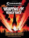 Weapons of Vengeance: Three of the Best Secret Weapons Commando Comic Book Adventures - Calum Laird