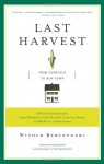Last Harvest: From Cornfield to New Town: Real Estate Development from George Washington to the Builders of the Twenty-First Century, and Why We Live in Houses Anyway - Witold Rybczyński