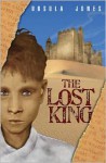 The Lost King (Lost King Trilogy) - Ursula Jones