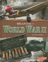 Weapons of World War II (Blazers: Weapons of War) - Matt Doeden, Matt