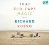 That Old Cape Magic - Richard Russo, Arthur Morey