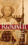Richard II: Manhood, Youth, and Politics 1377-99. Oxford Historical Monographs. - Christopher Fletcher