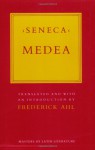 Medea (Masters of Latin Literature) - Seneca, Frederick Ahl