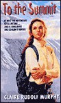 To the Summit - Claire Rudolf Murphy, Various