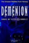 Demenion: The Unseen Riddles from Heresy Book 2 - Poppet