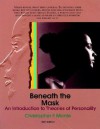 Beneath the Mask: An Introduction to Theories of Personality - Christopher F. Monte