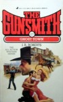 The Gunsmith #127: Ghost Town - J.R. Roberts