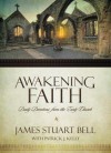 Awakening Faith: Daily Devotions from the Early Church - James Stuart Bell Jr., Patrick J. Kelly