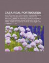 Casa Real Portuguesa: Quest O Din Stica Portuguesa, Transfer Ncia Da Corte Portuguesa Para O Brasil, Infante de Portugal, Duque de Bragan a - Source Wikipedia