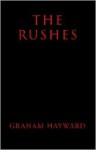 The Rushes - Graham Hayward