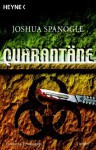 Quarantäne - Joshua Spanogle, Andreas Gressmann
