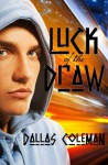 Luck of the Draw - Dallas Coleman