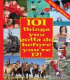 101 Things You Gotta Do Before You're 12! - Joanne O'Sullivan