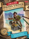 Learn to Draw Pirates, Vikings & Ancient Civilizations: Step-by-step instructions for drawing ancient characters, civilizations, creatures, and more! - Bob Berry