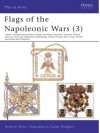 Flags of the Napoleonic Wars (3): Colours, Standards and Guidons of Anhalt, Kleve-Berg, Brunswick, Denmark, Finlan d, Hanover, Hesse, The Netherlands, Mecklenburg, Nassau, Portugal, Reuss, Spain - Terence Wise, Guido Rosignoli