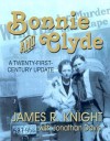 Bonnie and Clyde: A Twenty-First-Century Update - James R. Knight, Jonathan Davis