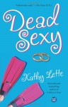 Dead Sexy - Kathy Lette
