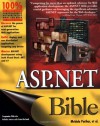 ASP .NET Bible - Mridula Parihar, Essam Ahmed, Jim Chandler, Bill Hatfield, Rick Lassan, Peter MacIntyre, Dave Wanta